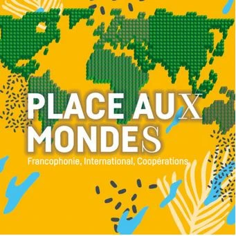 Place aux mondes