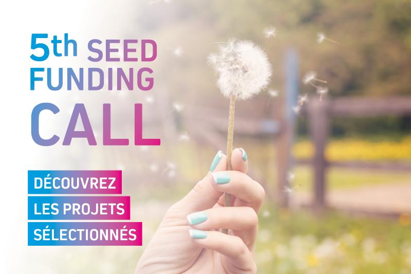 Découvrez les projets financés dans le cadre du 5ème appel à projets Seed Funding !